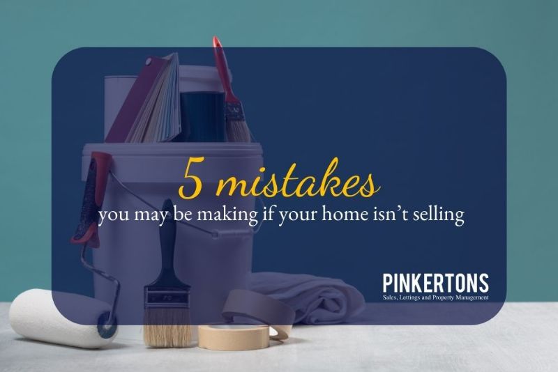 5 mistakes you may be making if your home isn’t selling